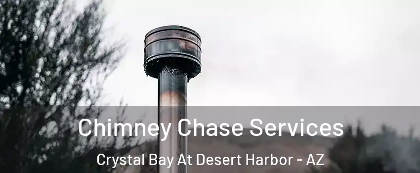 Chimney Chase Services Crystal Bay At Desert Harbor - AZ
