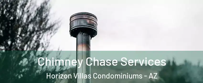 Chimney Chase Services Horizon Villas Condominiums - AZ