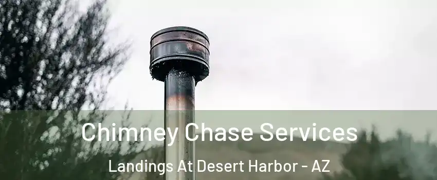 Chimney Chase Services Landings At Desert Harbor - AZ