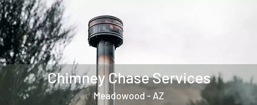 Chimney Chase Services Meadowood - AZ