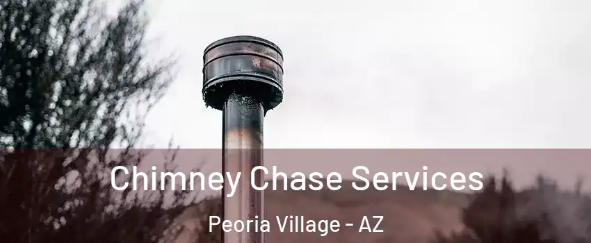 Chimney Chase Services Peoria Village - AZ