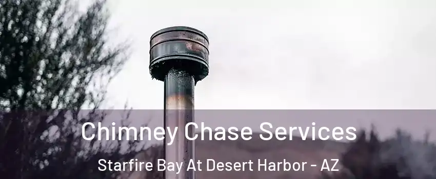 Chimney Chase Services Starfire Bay At Desert Harbor - AZ