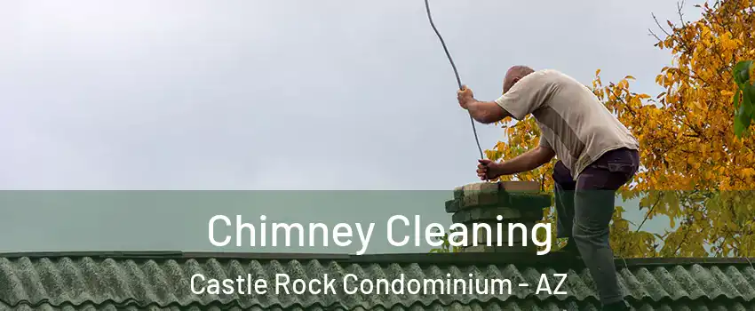 Chimney Cleaning Castle Rock Condominium - AZ