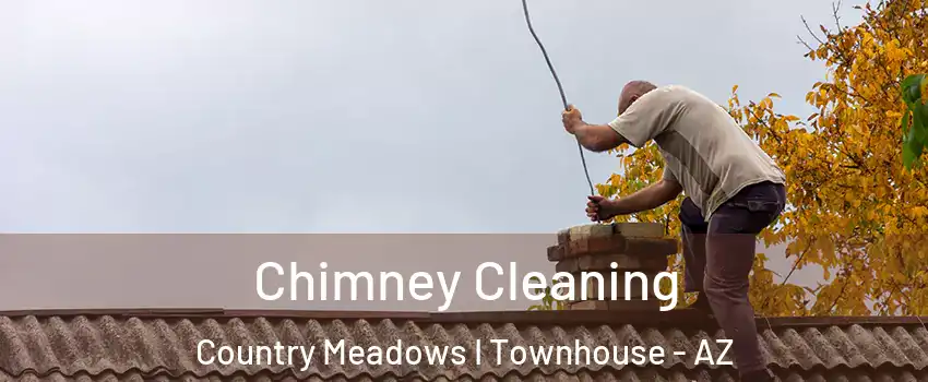 Chimney Cleaning Country Meadows I Townhouse - AZ