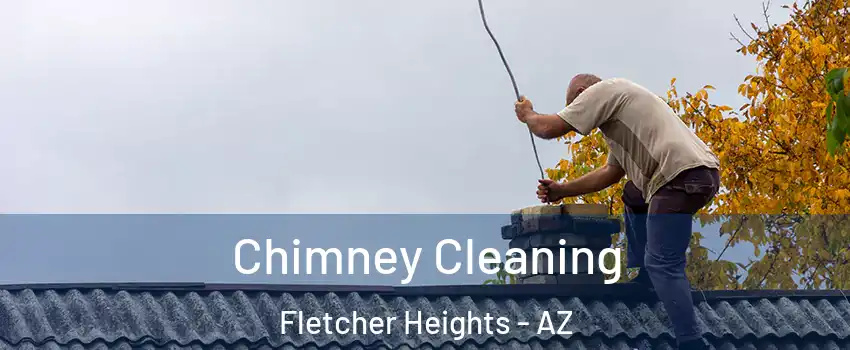 Chimney Cleaning Fletcher Heights - AZ