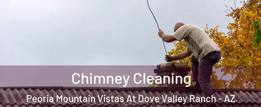 Chimney Cleaning Peoria Mountain Vistas At Dove Valley Ranch - AZ