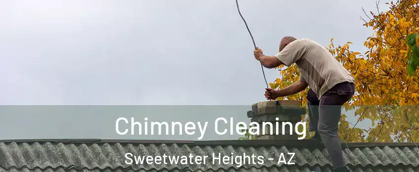 Chimney Cleaning Sweetwater Heights - AZ