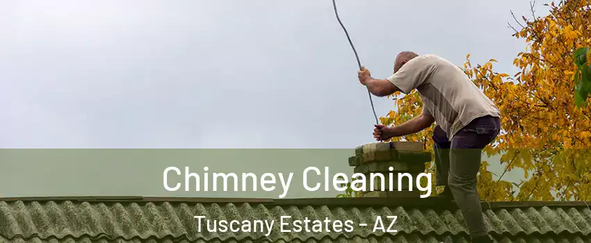 Chimney Cleaning Tuscany Estates - AZ