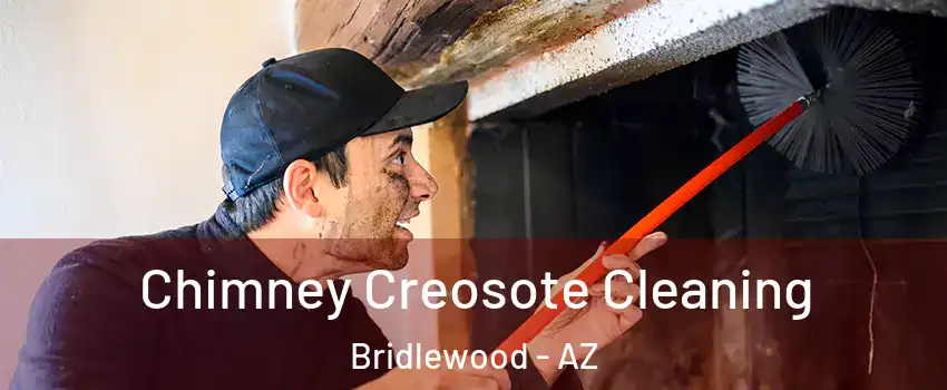 Chimney Creosote Cleaning Bridlewood - AZ