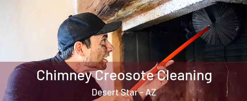 Chimney Creosote Cleaning Desert Star - AZ