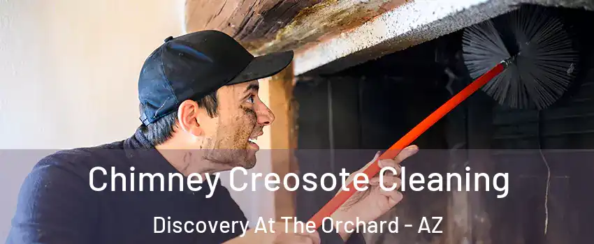 Chimney Creosote Cleaning Discovery At The Orchard - AZ