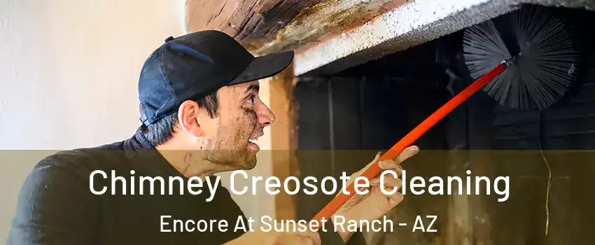 Chimney Creosote Cleaning Encore At Sunset Ranch - AZ