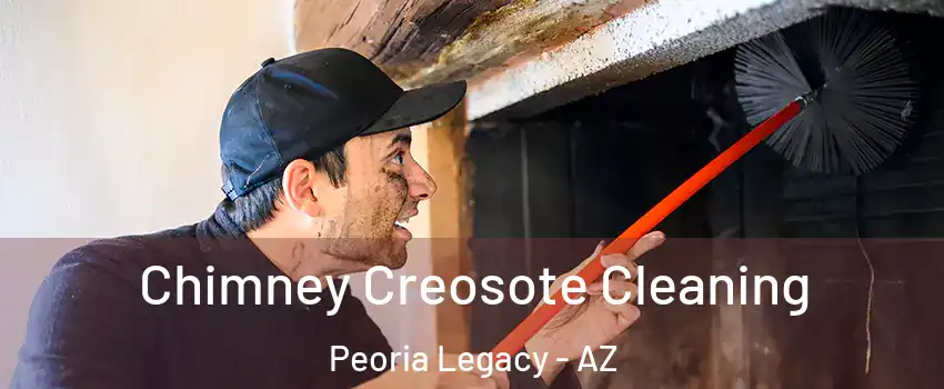Chimney Creosote Cleaning Peoria Legacy - AZ