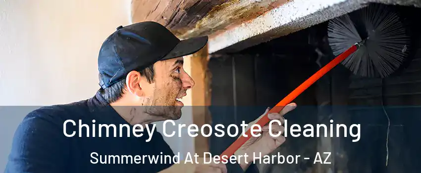 Chimney Creosote Cleaning Summerwind At Desert Harbor - AZ