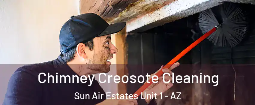Chimney Creosote Cleaning Sun Air Estates Unit 1 - AZ