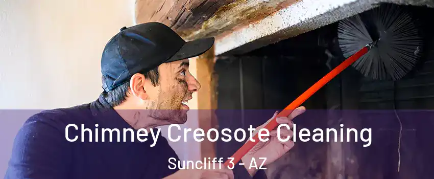 Chimney Creosote Cleaning Suncliff 3 - AZ