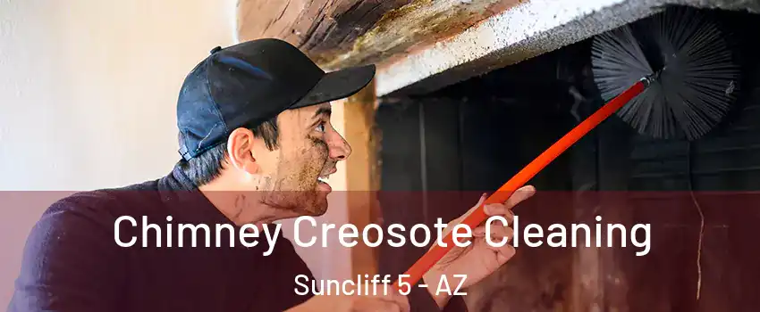 Chimney Creosote Cleaning Suncliff 5 - AZ