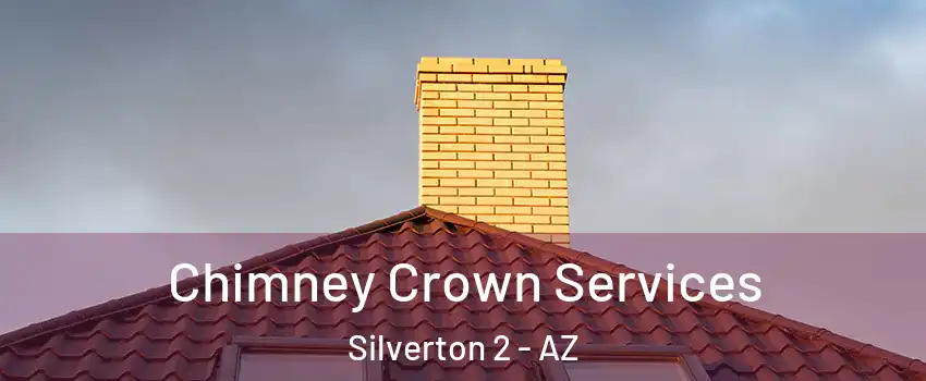 Chimney Crown Services Silverton 2 - AZ