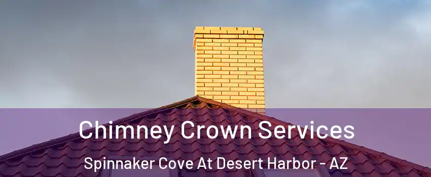 Chimney Crown Services Spinnaker Cove At Desert Harbor - AZ
