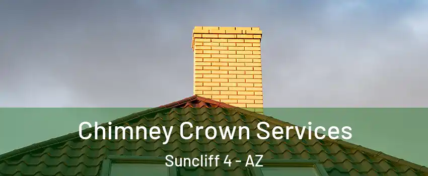 Chimney Crown Services Suncliff 4 - AZ
