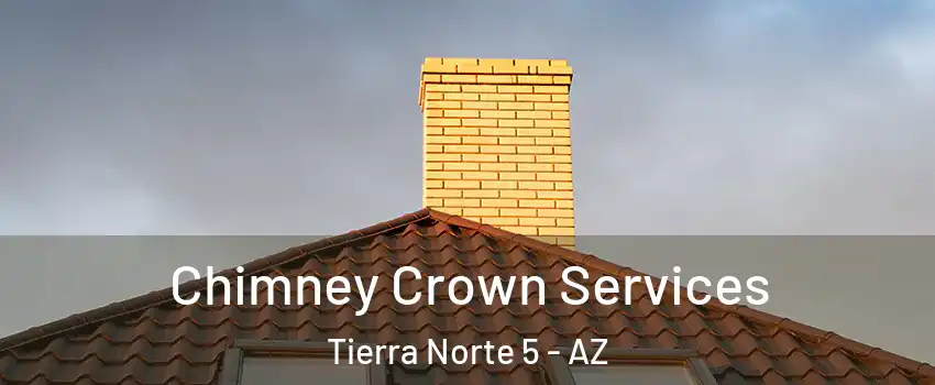 Chimney Crown Services Tierra Norte 5 - AZ