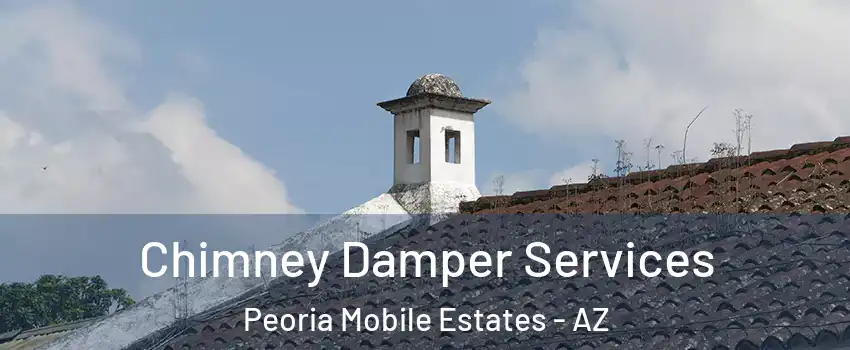Chimney Damper Services Peoria Mobile Estates - AZ