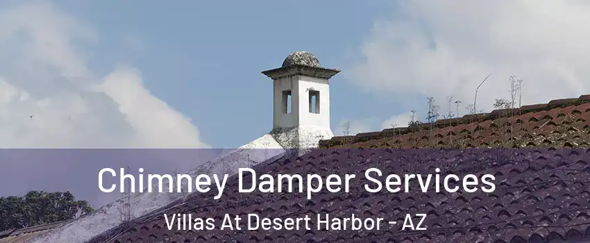 Chimney Damper Services Villas At Desert Harbor - AZ