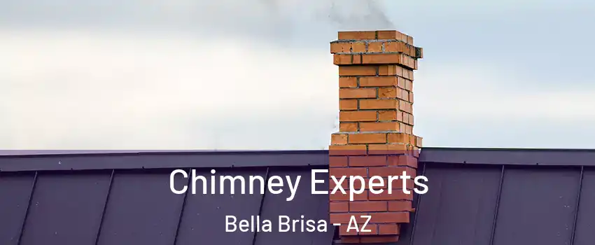 Chimney Experts Bella Brisa - AZ