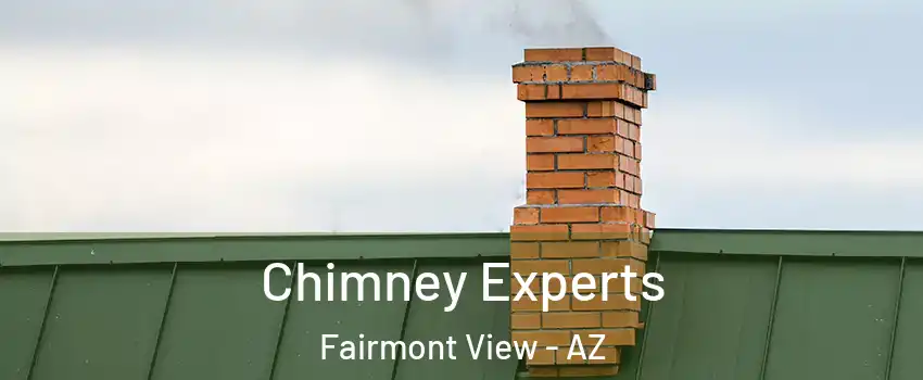 Chimney Experts Fairmont View - AZ