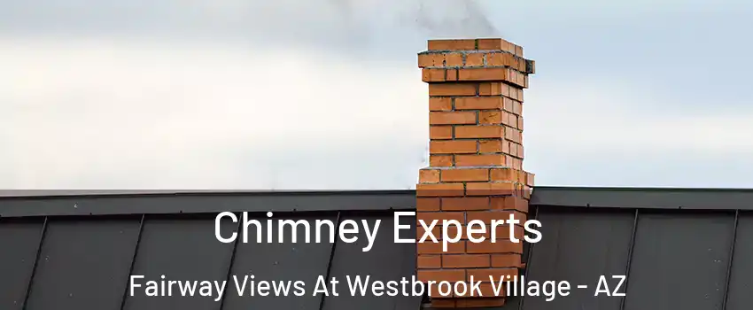 Chimney Experts Fairway Views At Westbrook Village - AZ
