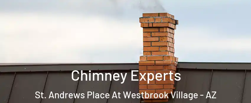 Chimney Experts St. Andrews Place At Westbrook Village - AZ