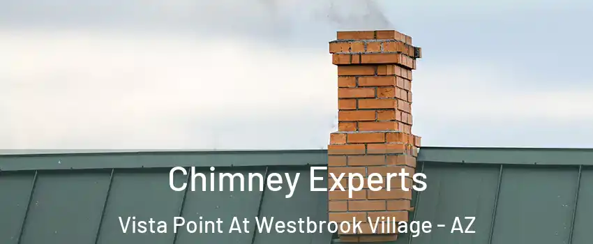 Chimney Experts Vista Point At Westbrook Village - AZ