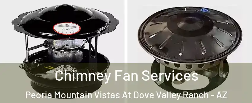 Chimney Fan Services Peoria Mountain Vistas At Dove Valley Ranch - AZ