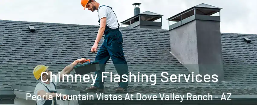 Chimney Flashing Services Peoria Mountain Vistas At Dove Valley Ranch - AZ