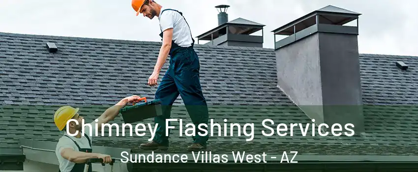 Chimney Flashing Services Sundance Villas West - AZ