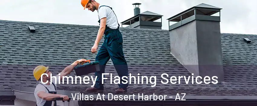 Chimney Flashing Services Villas At Desert Harbor - AZ