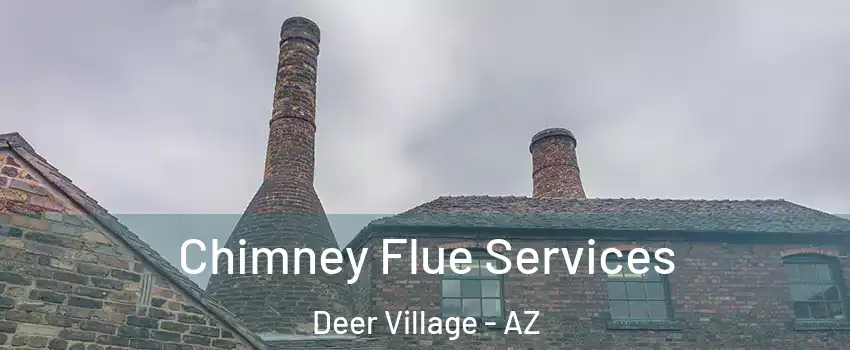 Chimney Flue Services Deer Village - AZ