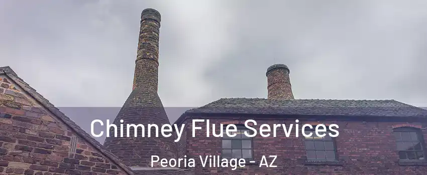 Chimney Flue Services Peoria Village - AZ