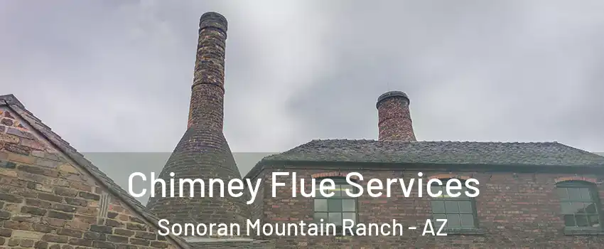 Chimney Flue Services Sonoran Mountain Ranch - AZ
