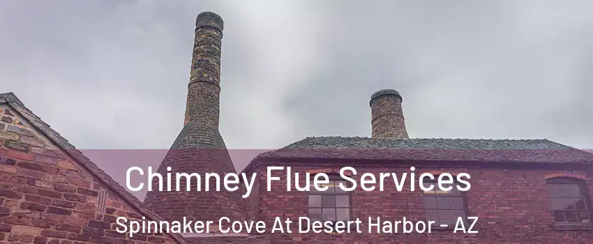 Chimney Flue Services Spinnaker Cove At Desert Harbor - AZ