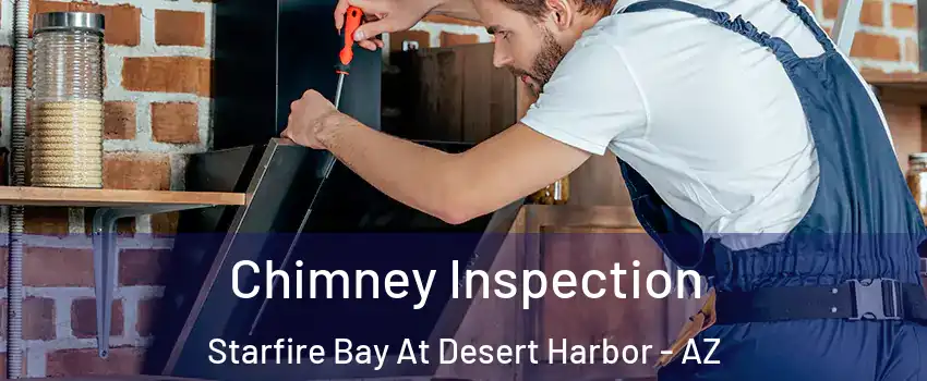 Chimney Inspection Starfire Bay At Desert Harbor - AZ