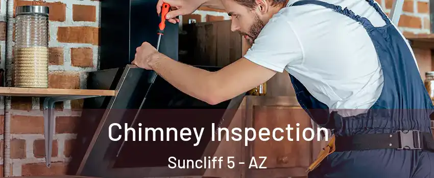 Chimney Inspection Suncliff 5 - AZ
