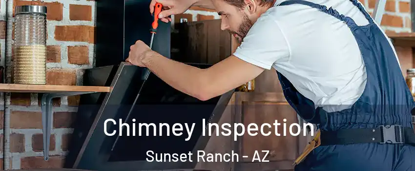 Chimney Inspection Sunset Ranch - AZ