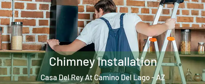 Chimney Installation Casa Del Rey At Camino Del Lago - AZ