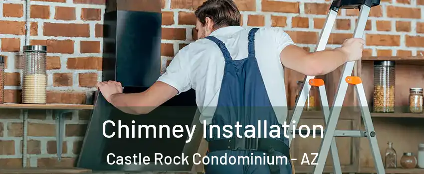 Chimney Installation Castle Rock Condominium - AZ
