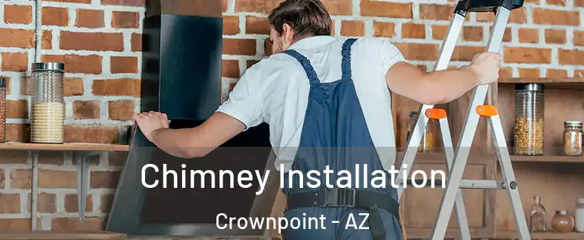 Chimney Installation Crownpoint - AZ