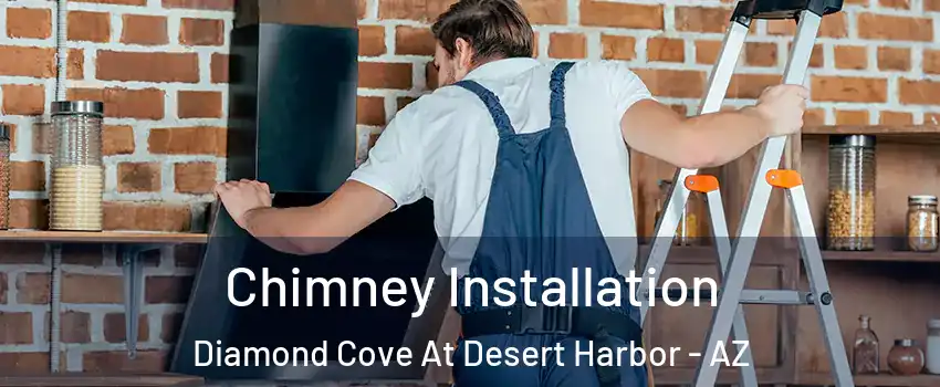 Chimney Installation Diamond Cove At Desert Harbor - AZ