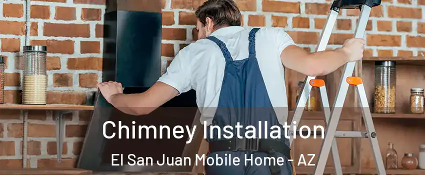 Chimney Installation El San Juan Mobile Home - AZ