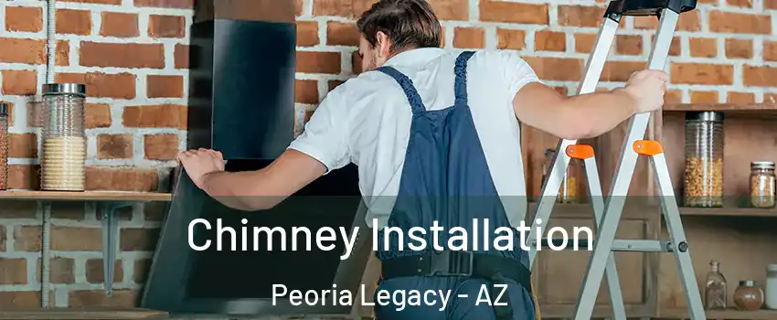 Chimney Installation Peoria Legacy - AZ