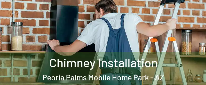 Chimney Installation Peoria Palms Mobile Home Park - AZ